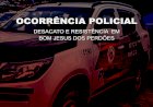 Ocorrência Policial: Desacato e Resistência em Bom Jesus dos Perdões