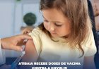 Atibaia Recebe Novas Doses da Vacina Covid-19 para Crianças e Grupos Prioritários