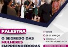 Oportunidade para Mulheres Empreendedoras: Participe da Palestra em Atibaia