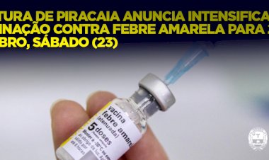 Intensificação da Vacinação Contra Febre Amarela em Piracaia no Dia 23 de Novembro